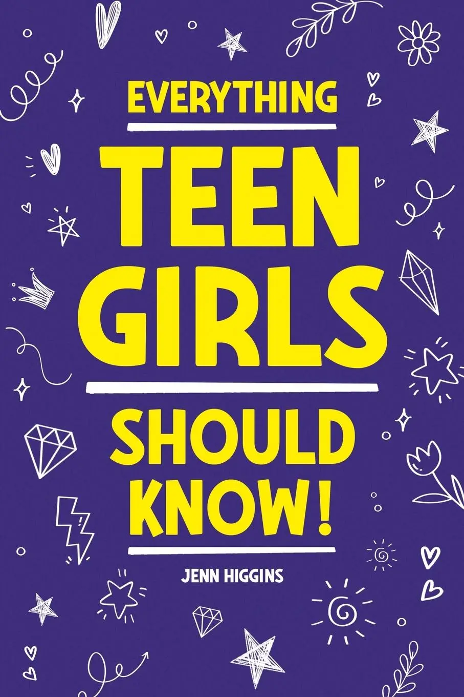 Cover: 9781957590356 | Everything Teen Girls Should Know! | Jenn Higgins | Taschenbuch | 2022