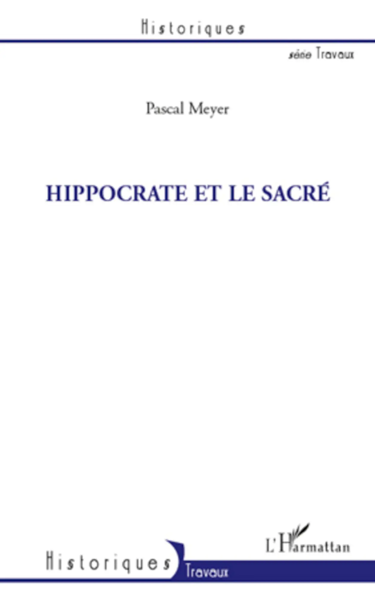 Cover: 9782296140356 | Hippocrate et le sacré | Pascal Meyer | Taschenbuch | Historiques