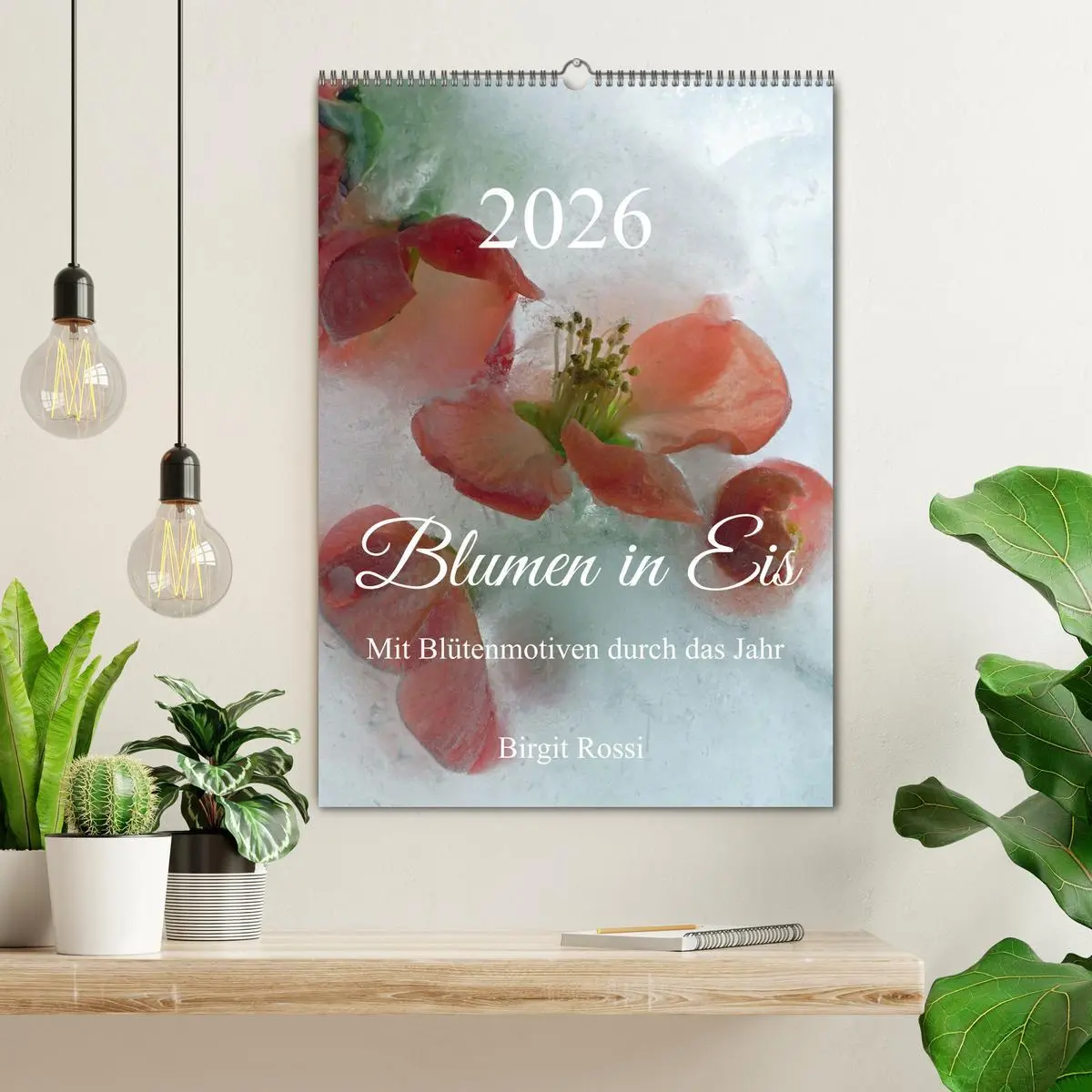 Bild: 9783516360356 | Blumen in Eis (Wandkalender 2026 DIN A2 hoch), CALVENDO Monatskalender