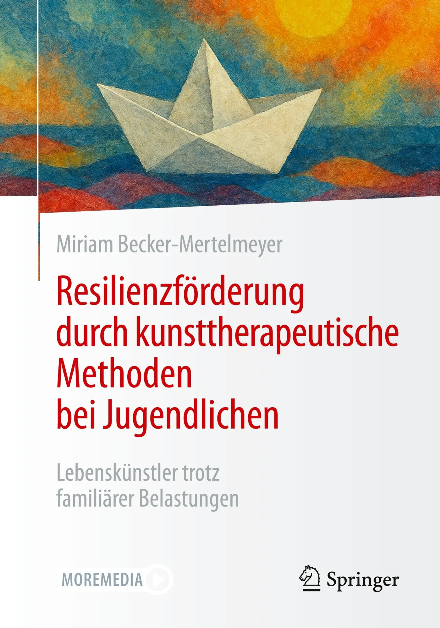 Cover: 9783662720356 | Resilienzförderung durch kunsttherapeutische Methoden bei Jugendlichen