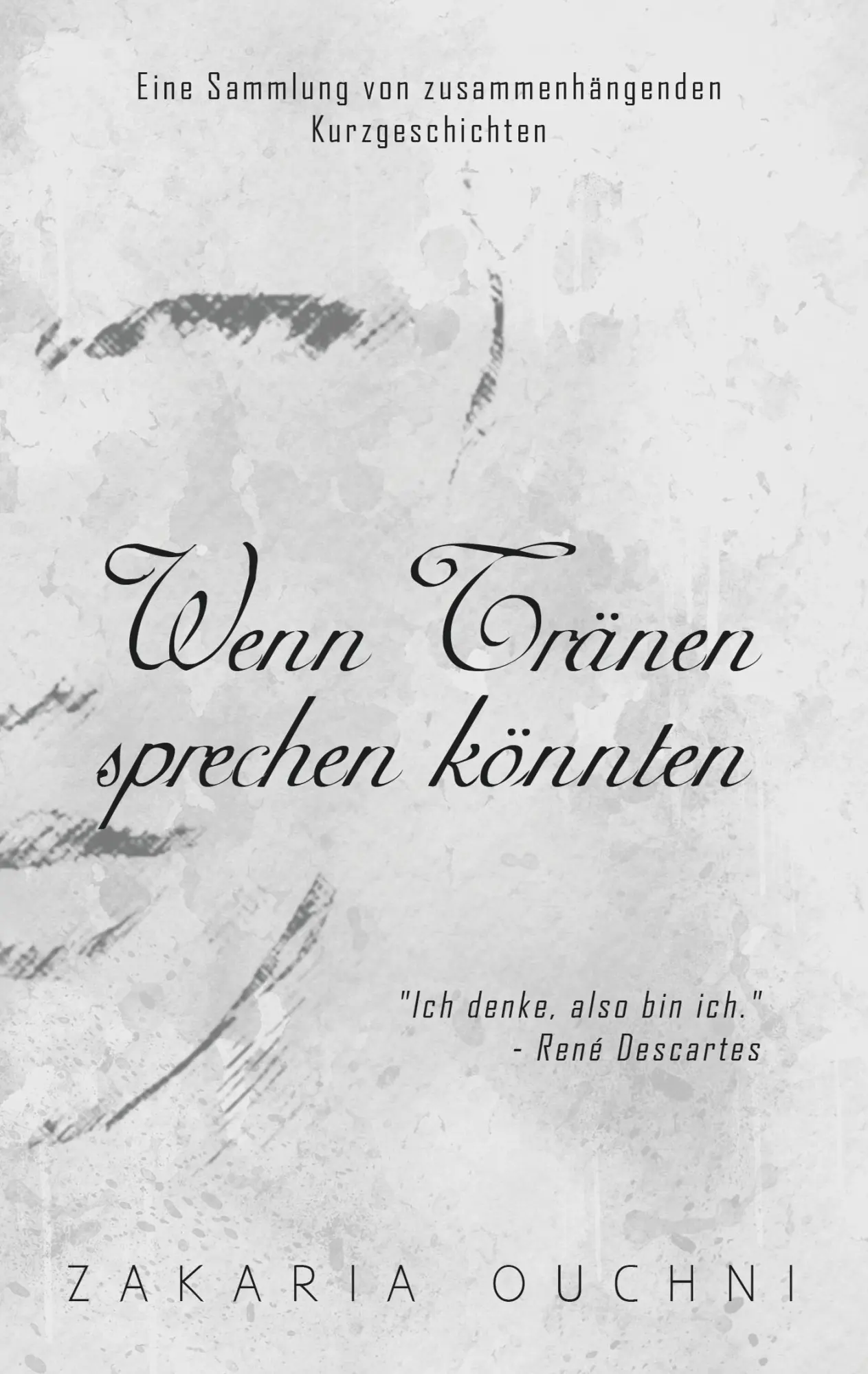 Cover: 9783748190356 | Wenn Tränen sprechen könnten | Zakaria Ouchni | Taschenbuch | 84 S.