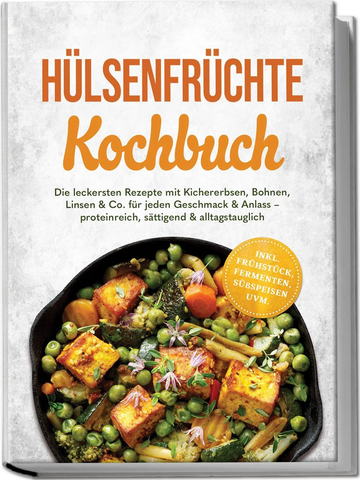 Cover: 9783757620356 | Hülsenfrüchte Kochbuch: Die leckersten Rezepte mit Kichererbsen,...
