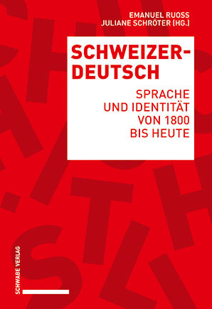 Cover: 9783796540356 | Schweizerdeutsch | Sprache und Identität von 1800 bis heute | Buch