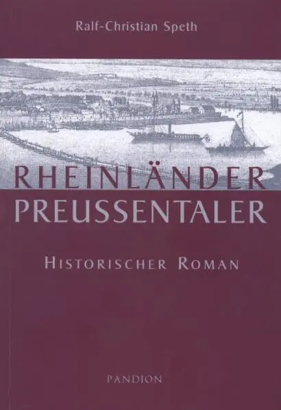 Cover: 9783869110356 | Rheinländer - Preußentaler. Bd.2 | Historischer Roman | Speth | Buch
