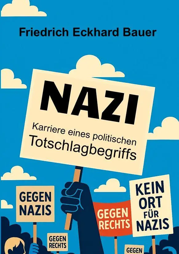 Cover: 9783949780356 | Nazi | Karriere eines politischen Totschlagbegriffs | Bauer | Buch