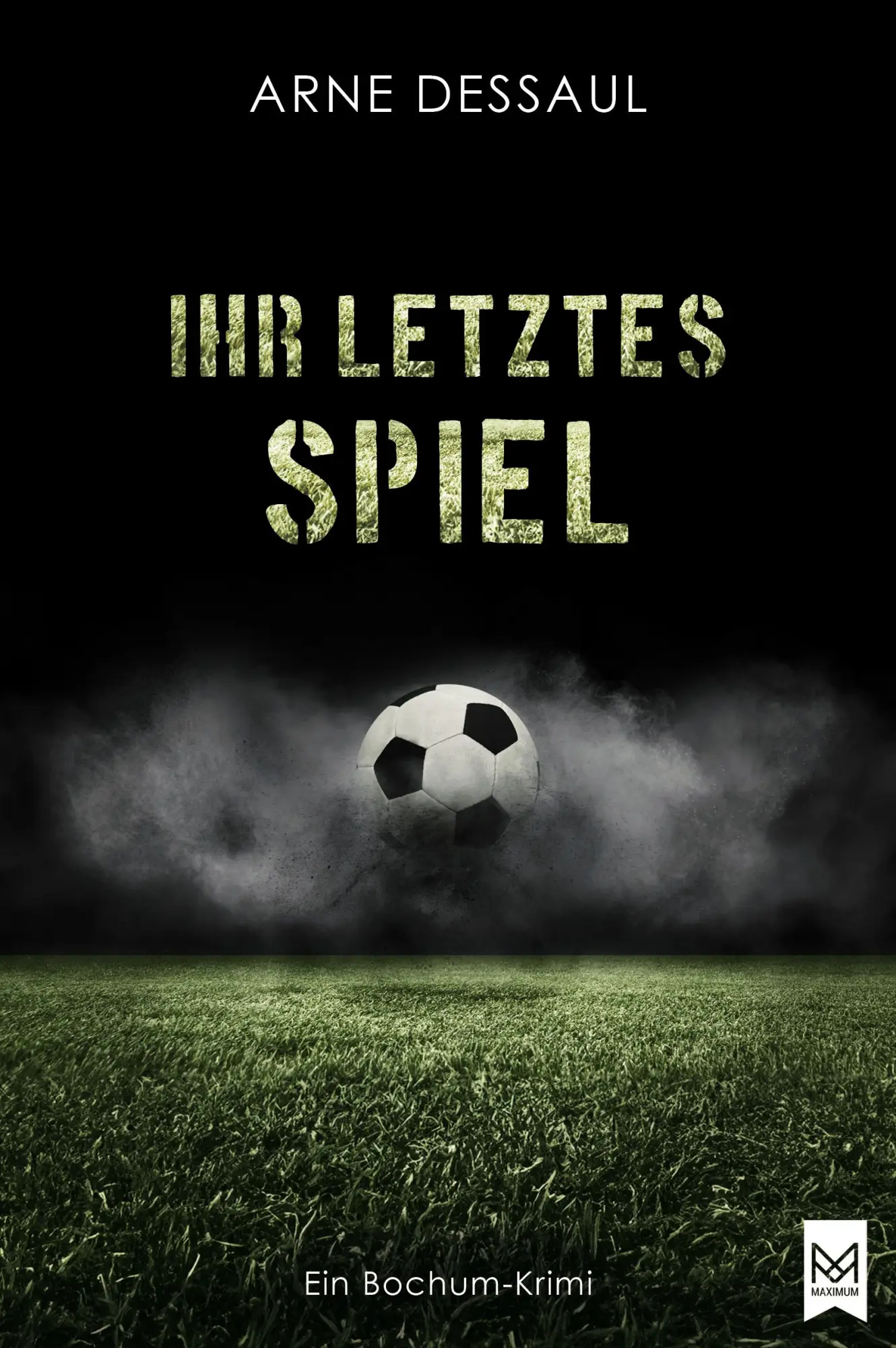 Cover: 9783986790356 | Ihr letztes Spiel | Ein Bochum-Krimi | Arne Dessaul | Taschenbuch