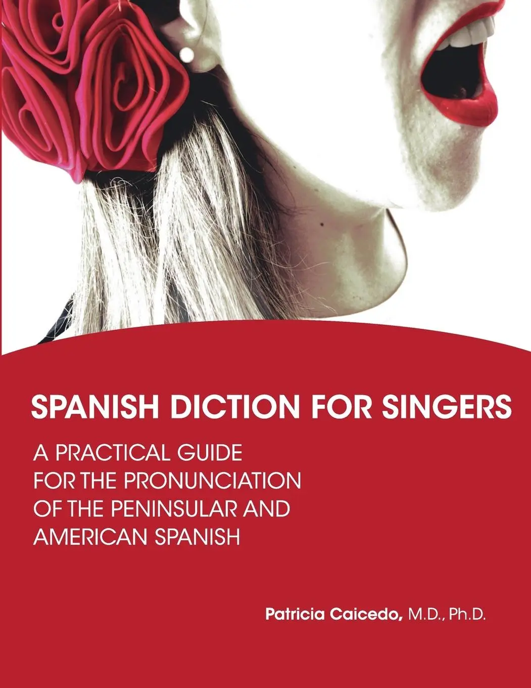 Cover: 9780981720456 | Spanish Diction for Singers | Patricia Caicedo | Taschenbuch | 2019
