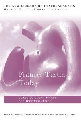 Cover: 9781138820456 | Frances Tustin Today | Judith L. Mitrani (u. a.) | Taschenbuch | 2015