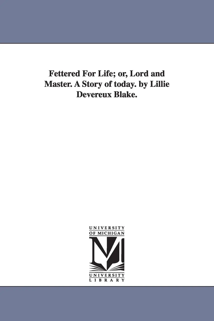 Cover: 9781425540456 | Fettered For Life; or, Lord and Master. A Story of today. by Lillie...