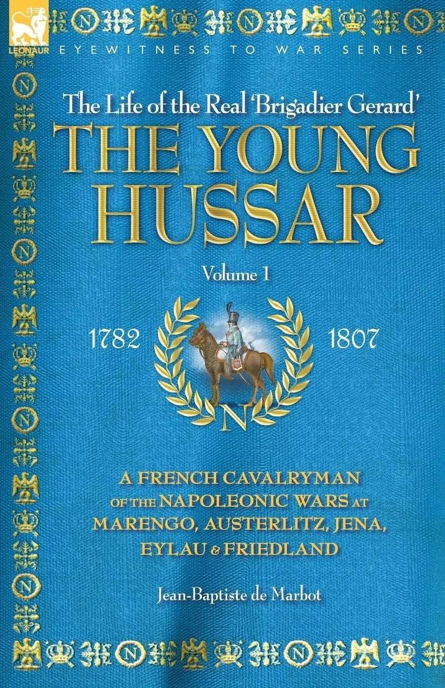 Cover: 9781846770456 | THE YOUNG HUSSAR - VOLUME 1 - A FRENCH CAVALRYMAN OF THE NAPOLEONIC...