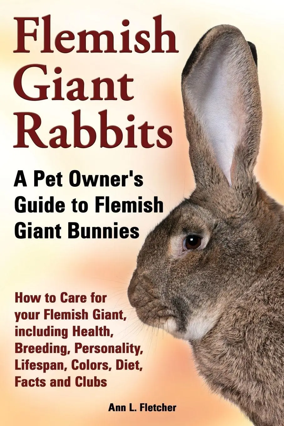 Cover: 9781909820456 | Flemish Giant Rabbits, A Pet Owner's Guide to Flemish Giant Bunnies...