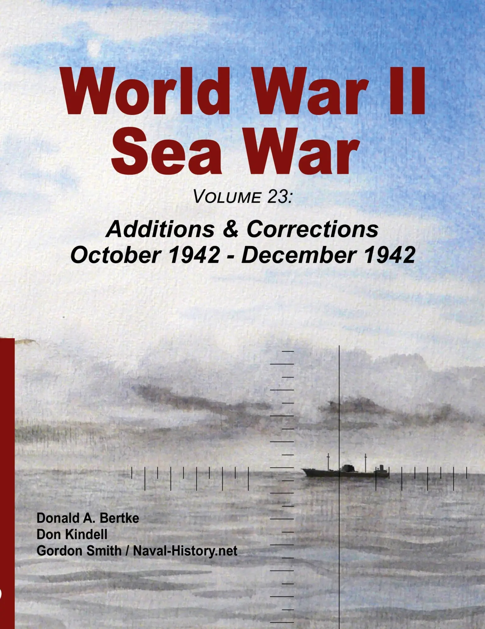 Cover: 9781937470456 | World War II Sea War, Volume 23 | Donald A. Bertke | Taschenbuch