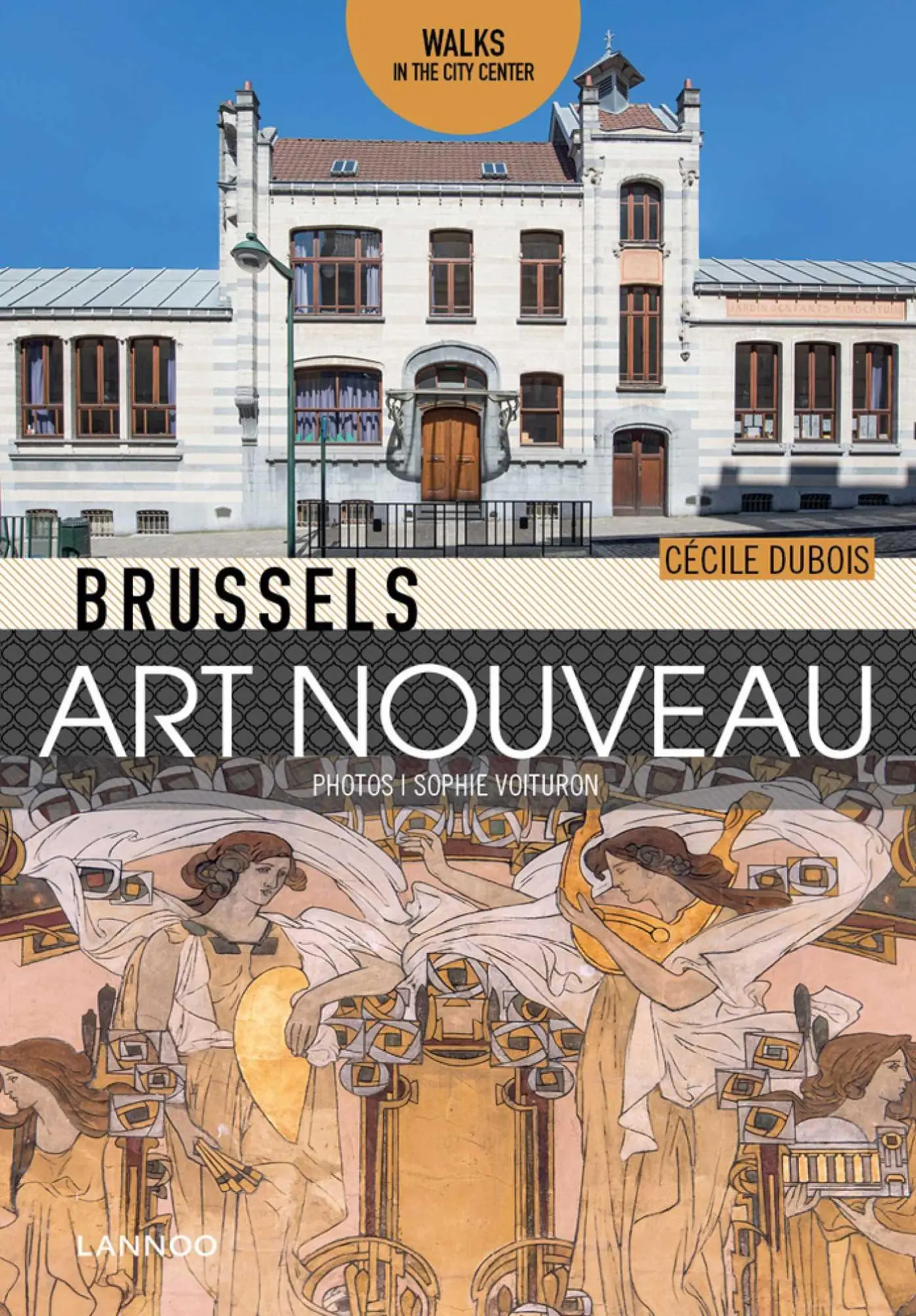Cover: 9782390250456 | Brussels Art Nouveau | Walks in the Center | Brussels Art Nouveau