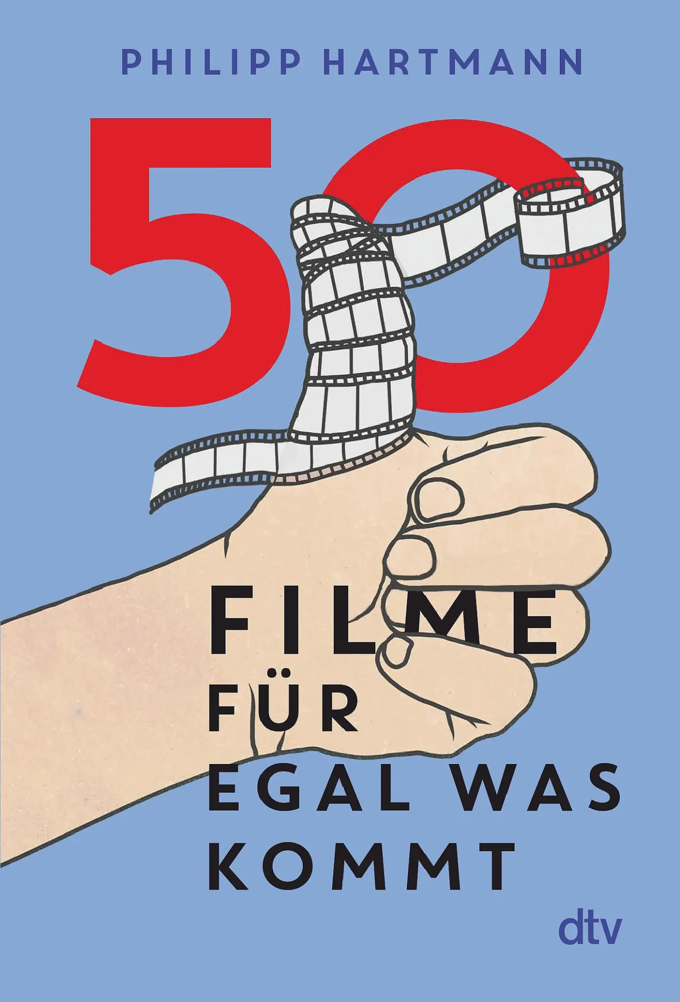 Cover: 9783423290456 | 50 Filme für egal was kommt | Das perfekte Geschenk für Filmliebhaber
