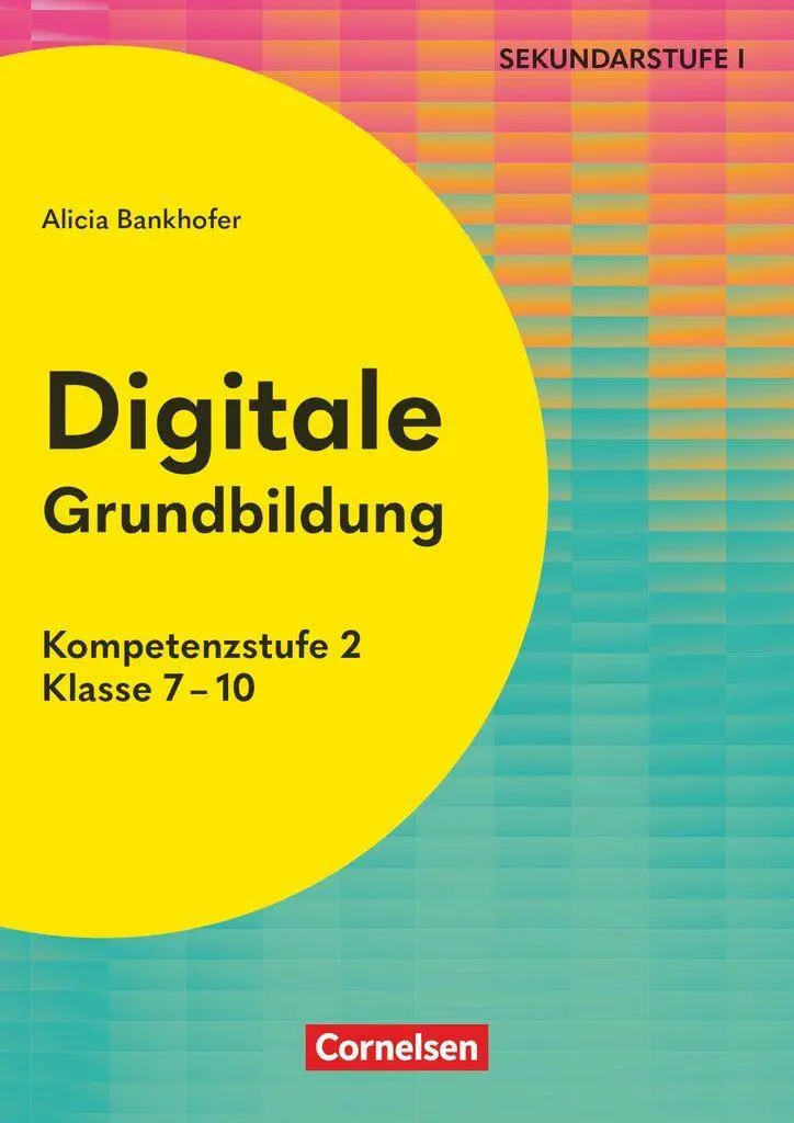 Cover: 9783589170456 | Digitale Grundbildung 2 - Klasse 7-10 - Kopiervorlagen | Bankhofer