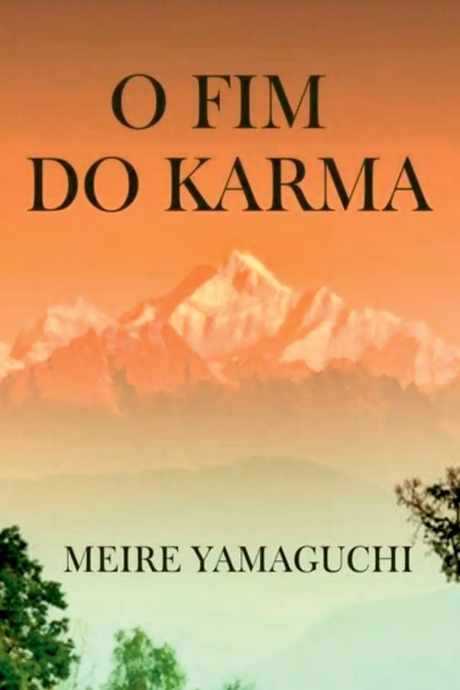 Cover: 9783952400456 | O Fim Do Karma | Meire Yamaguchi | Taschenbuch | Portugiesisch | 2024