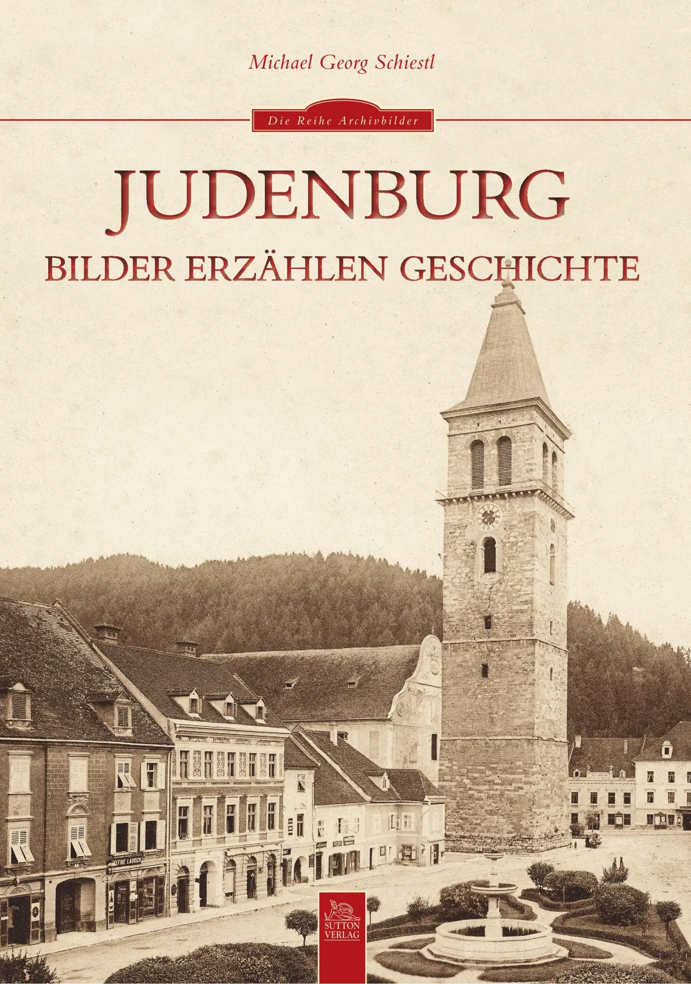 Cover: 9783954000456 | Judenburg | Bilder erzählen Geschichte | Michael Georg Schiestl | Buch