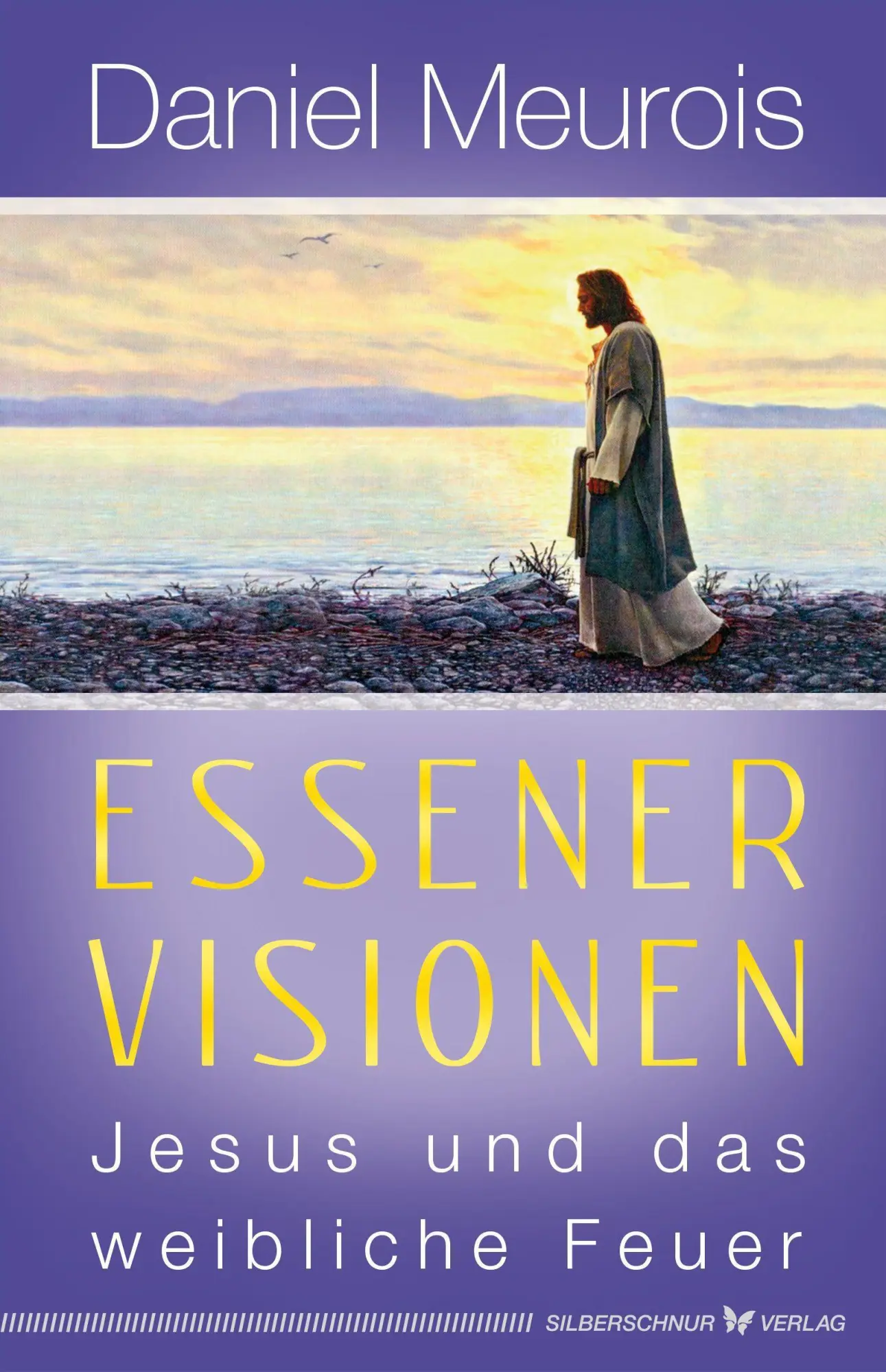 Cover: 9783969330456 | Essener Visionen | Jesus und das weibliche Feuer | Daniel Meurois