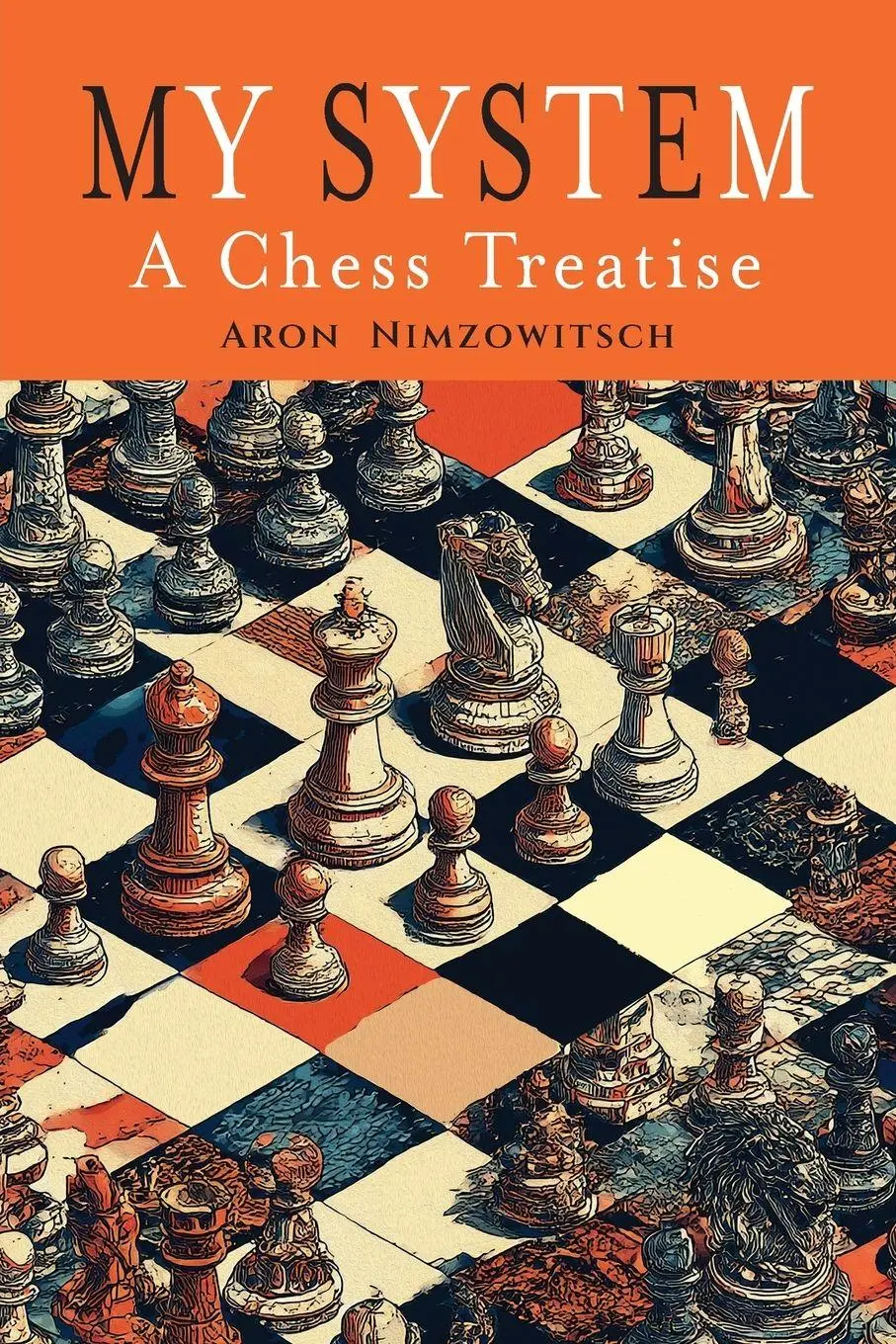 Cover: 9798898780456 | My System | A Chess Treatise | Aron Nimzowitsch | Taschenbuch | 2026