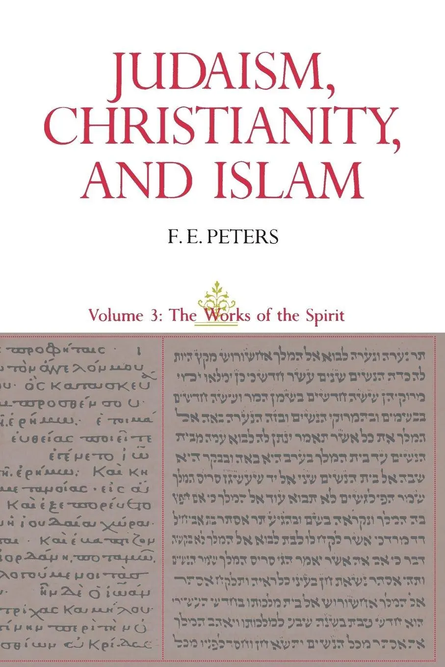 Cover: 9780691020556 | Judaism, Christianity, and Islam | F. E. Peters | Taschenbuch | 1990