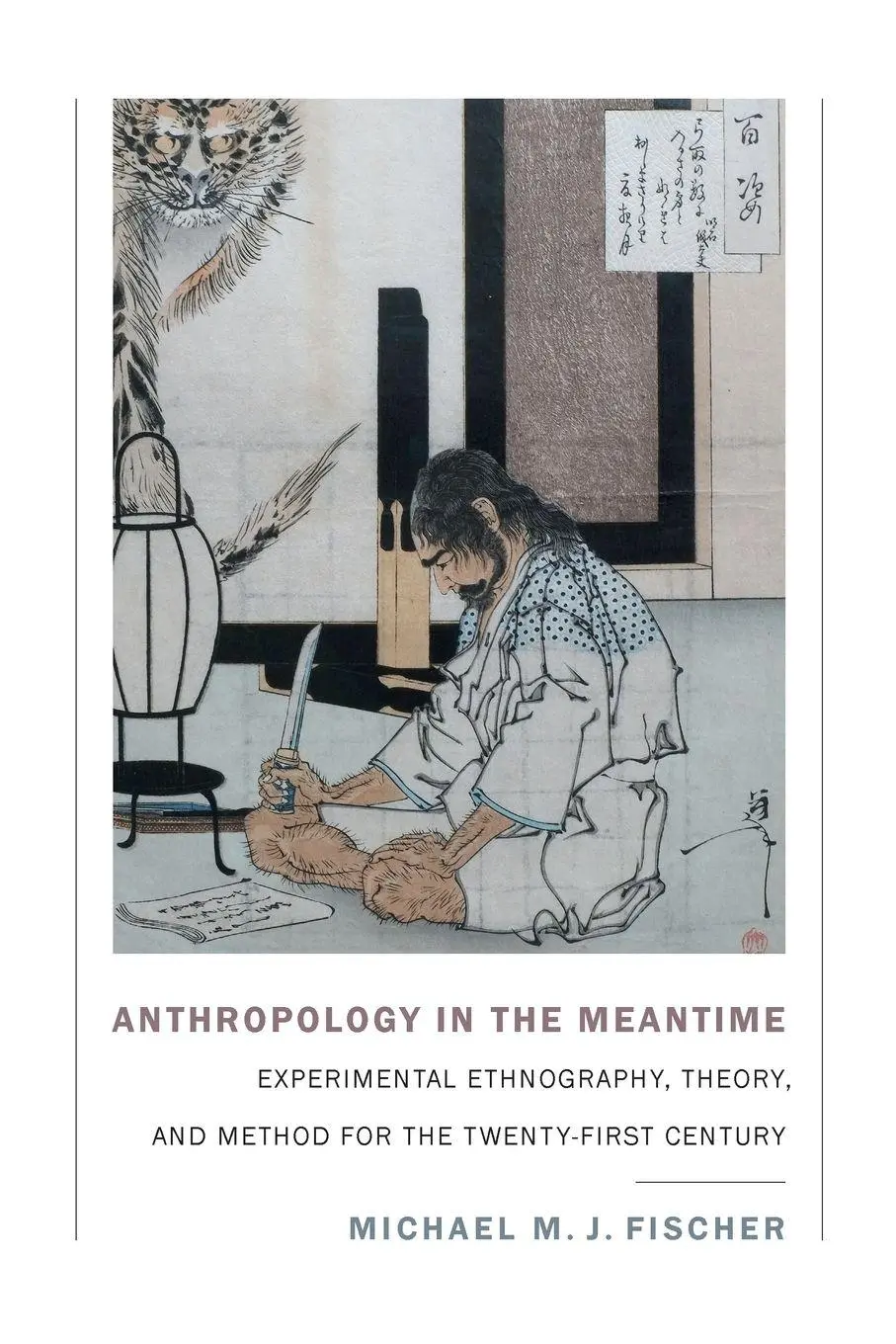 Cover: 9781478000556 | Anthropology in the Meantime | Michael M. J. Fischer | Taschenbuch Cover: 9781478000556 | Anthropology in the Meantime | Michael M. J. Fischer | Taschenbuch