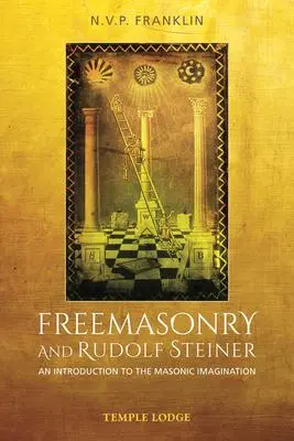 Cover: 9781912230556 | Freemasonry and Rudolf Steiner | N V P Franklin | Taschenbuch | 2021