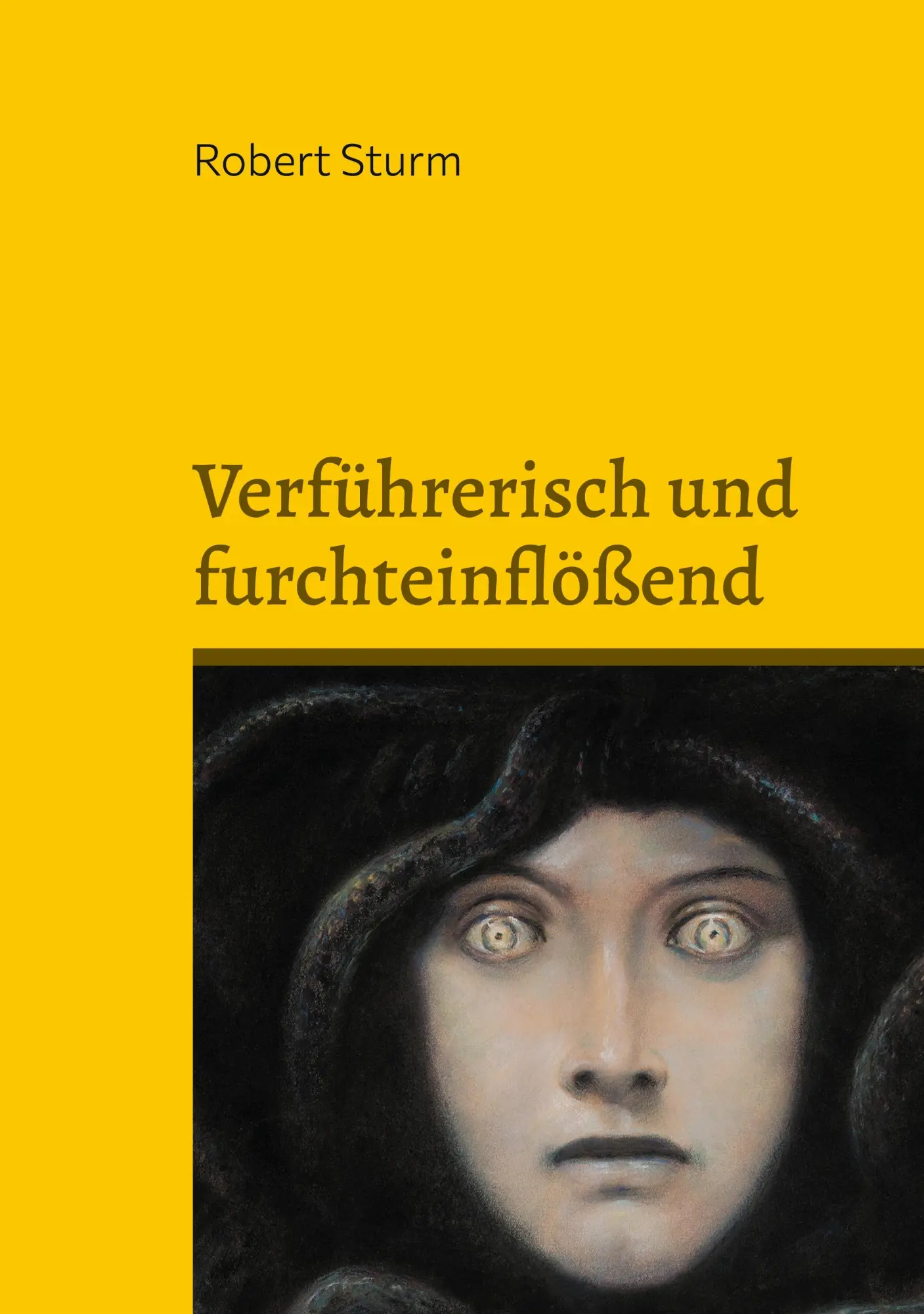 Cover: 9783695160556 | Verführerisch und furchteinflößend | Robert Sturm | Taschenbuch | 2025