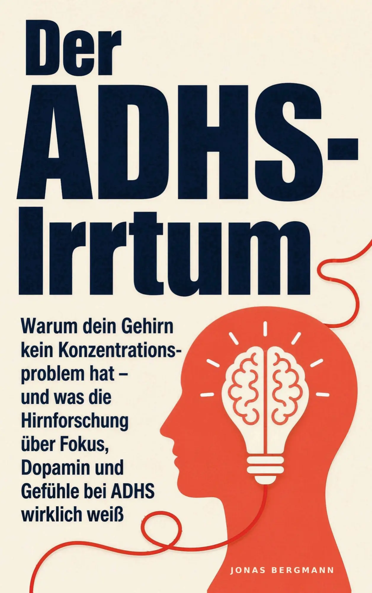 Cover: 9783911040556 | Der ADHS-Irrtum | Jonas Bergmann | Taschenbuch | 204 S. | Deutsch