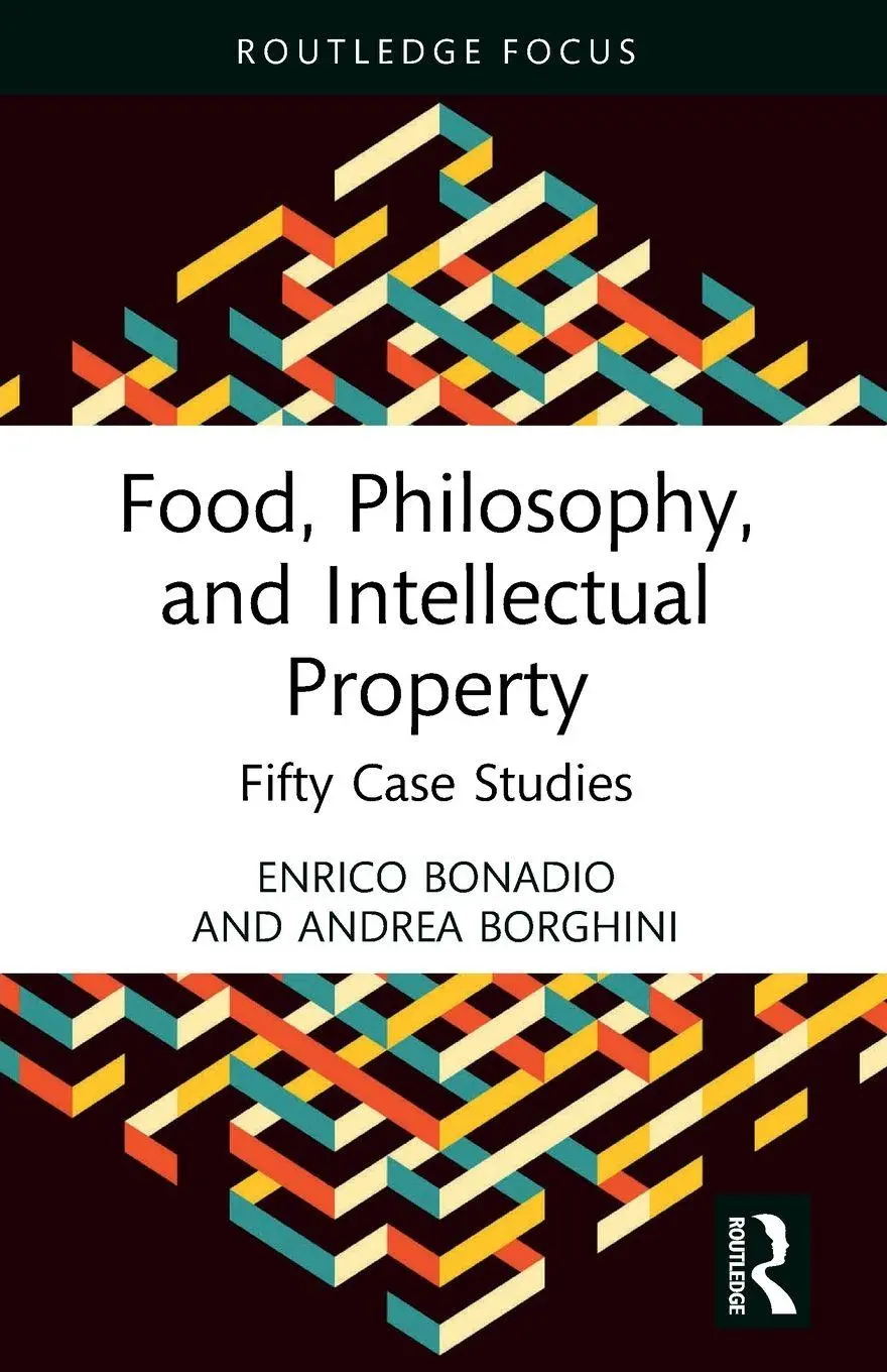 Cover: 9781032560656 | Food, Philosophy, and Intellectual Property | Fifty Case Studies