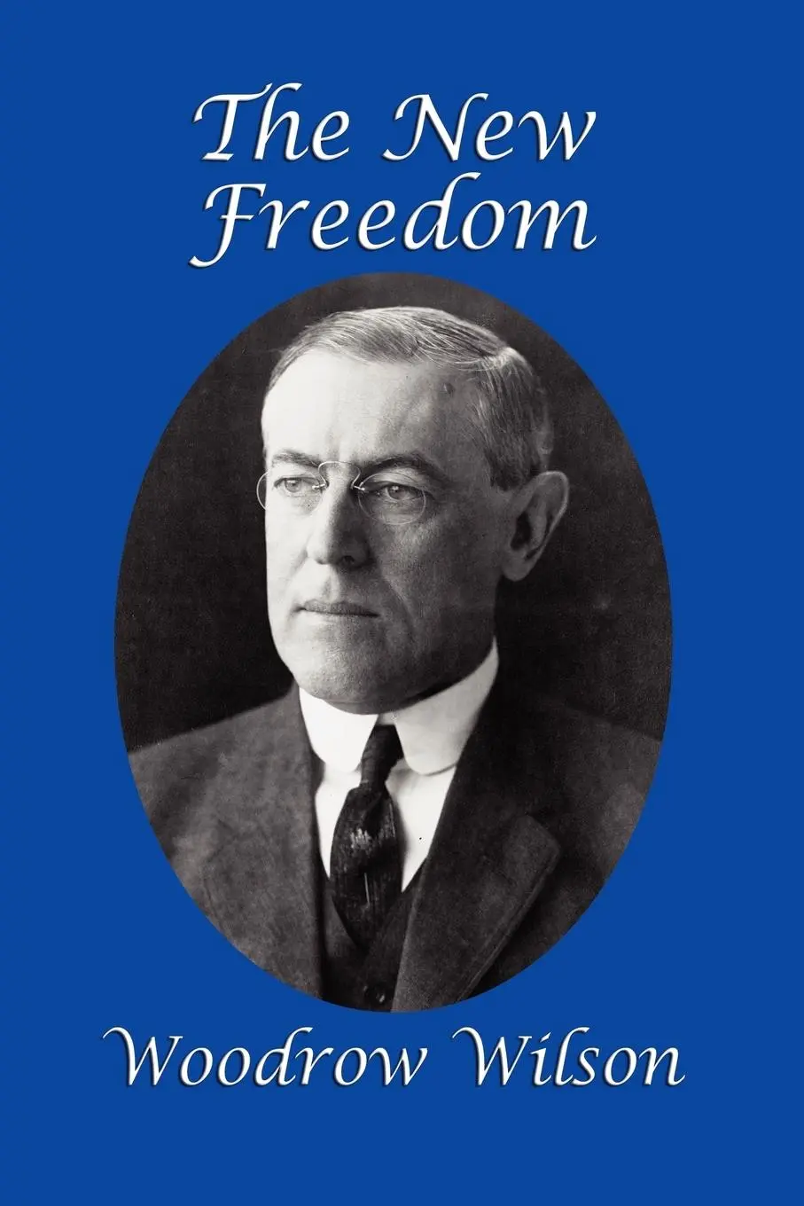 Cover: 9781617200656 | The New Freedom | Woodrow Wilson | Taschenbuch | Englisch | 2011