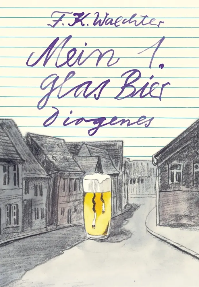Cover: 9783257020656 | Mein 1. Glas Bier | F.K. Waechter | Buch | 40 S. | Deutsch | 1998