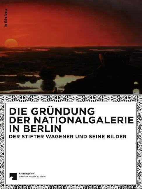 Cover: 9783412210656 | Die Gründung der Nationalgalerie in Berlin | Birgit Verwiebe | Buch