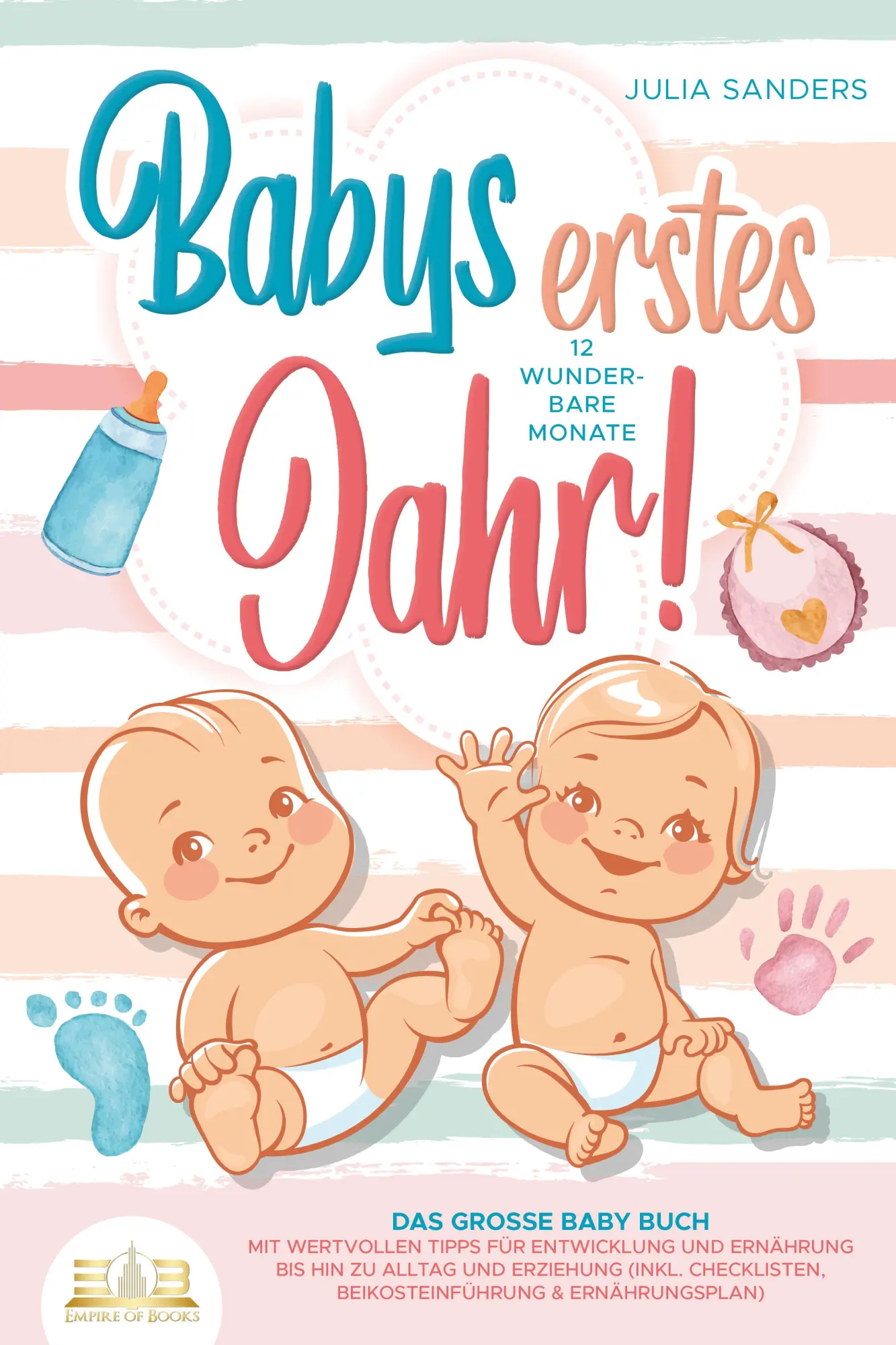Cover: 9783989350656 | Babys erstes Jahr! 12 wunderbare Monate: Das große Baby Buch mit...