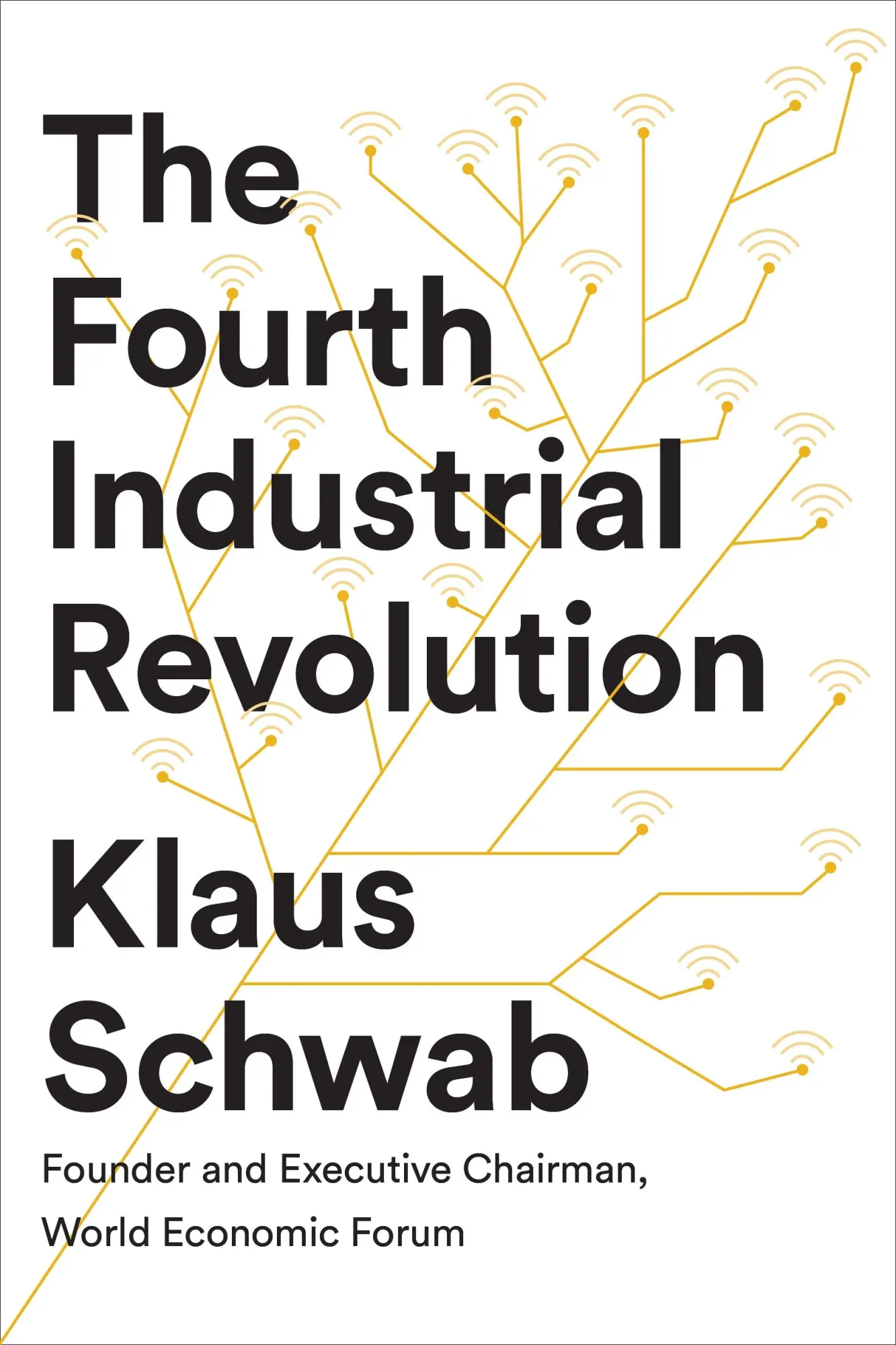 Schwab, Klaus: The Fourth Industrial Revolution