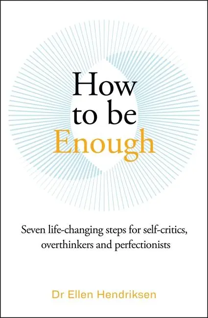 Cover: 9781785120756 | How to be Enough | Ellen Hendriksen | Taschenbuch | Paperback | 2025