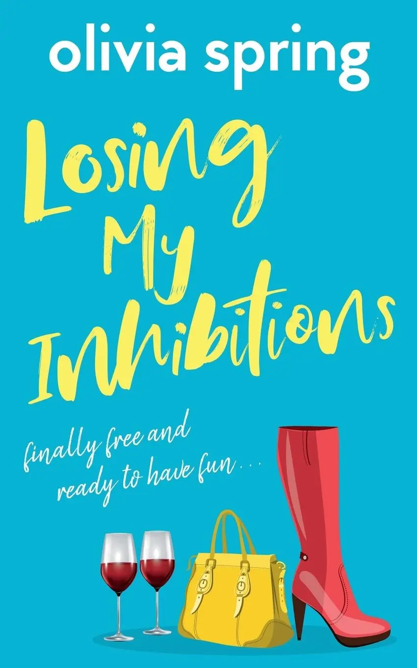 Cover: 9781916410756 | Losing My Inhibitions | Finally Free And Ready To Have Fun | Spring