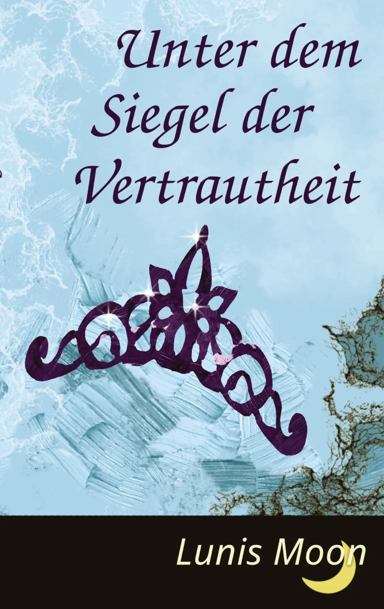 Cover: 9783384590756 | Unter dem Siegel der Vertrautheit | Lunis Moon | Taschenbuch | 104 S.