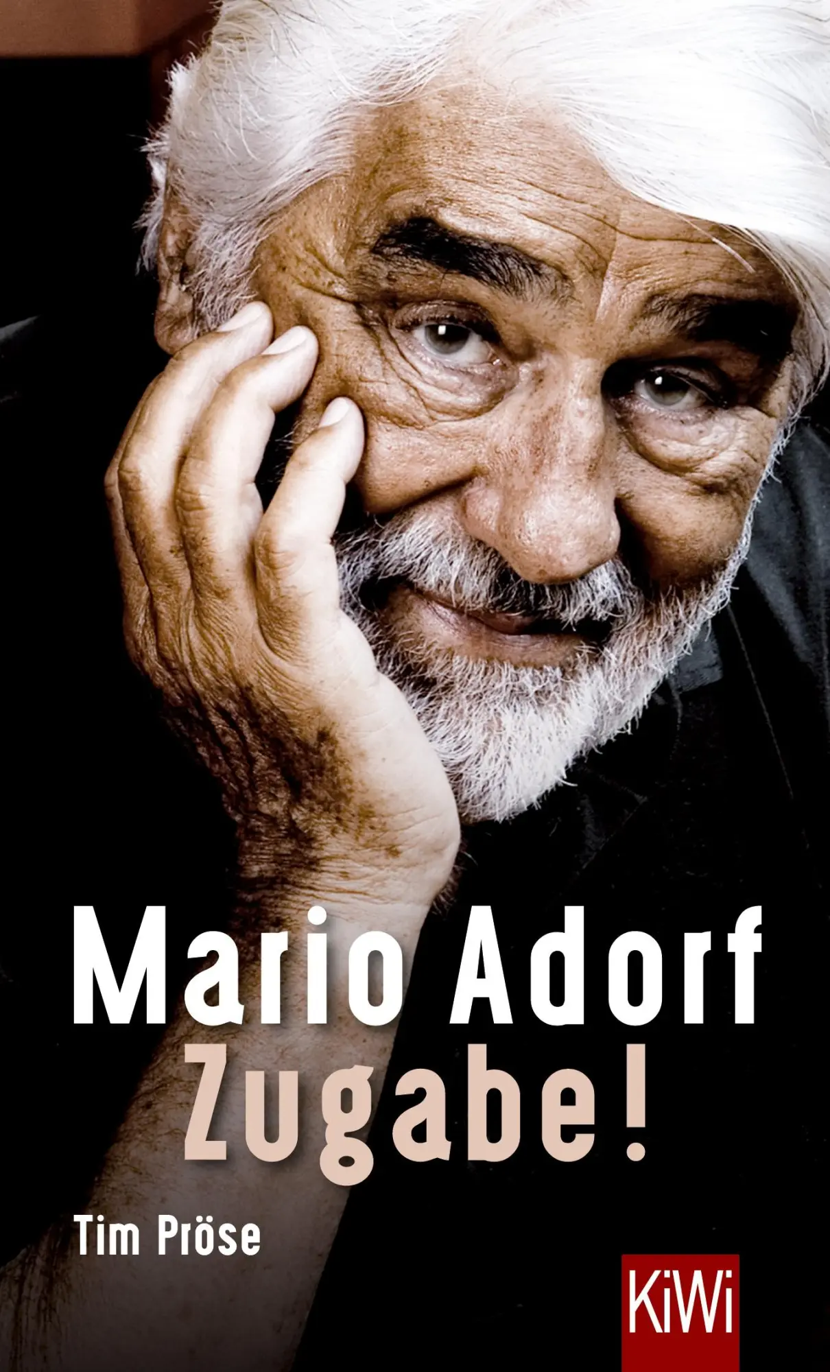 Cover: 9783462010756 | Mario Adorf. Zugabe! | Tim Pröse | Taschenbuch | 256 S. | Deutsch