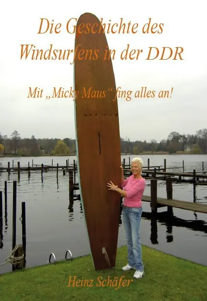 Cover: 9783868700756 | Die Geschichte des Windsurfens in der DDR | Heinz Schäfer | Buch