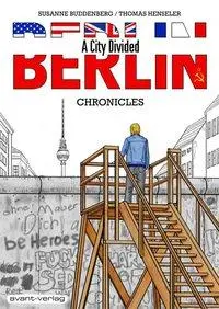 Cover: 9783939080756 | BERLIN  A City Divided | Chronicles | Thomas Henseler (u. a.) | Buch