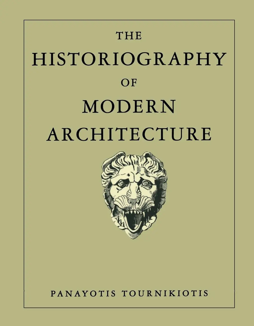 Cover: 9780262700856 | The Historiography of Modern Architecture | Panayotis Tournikiotis
