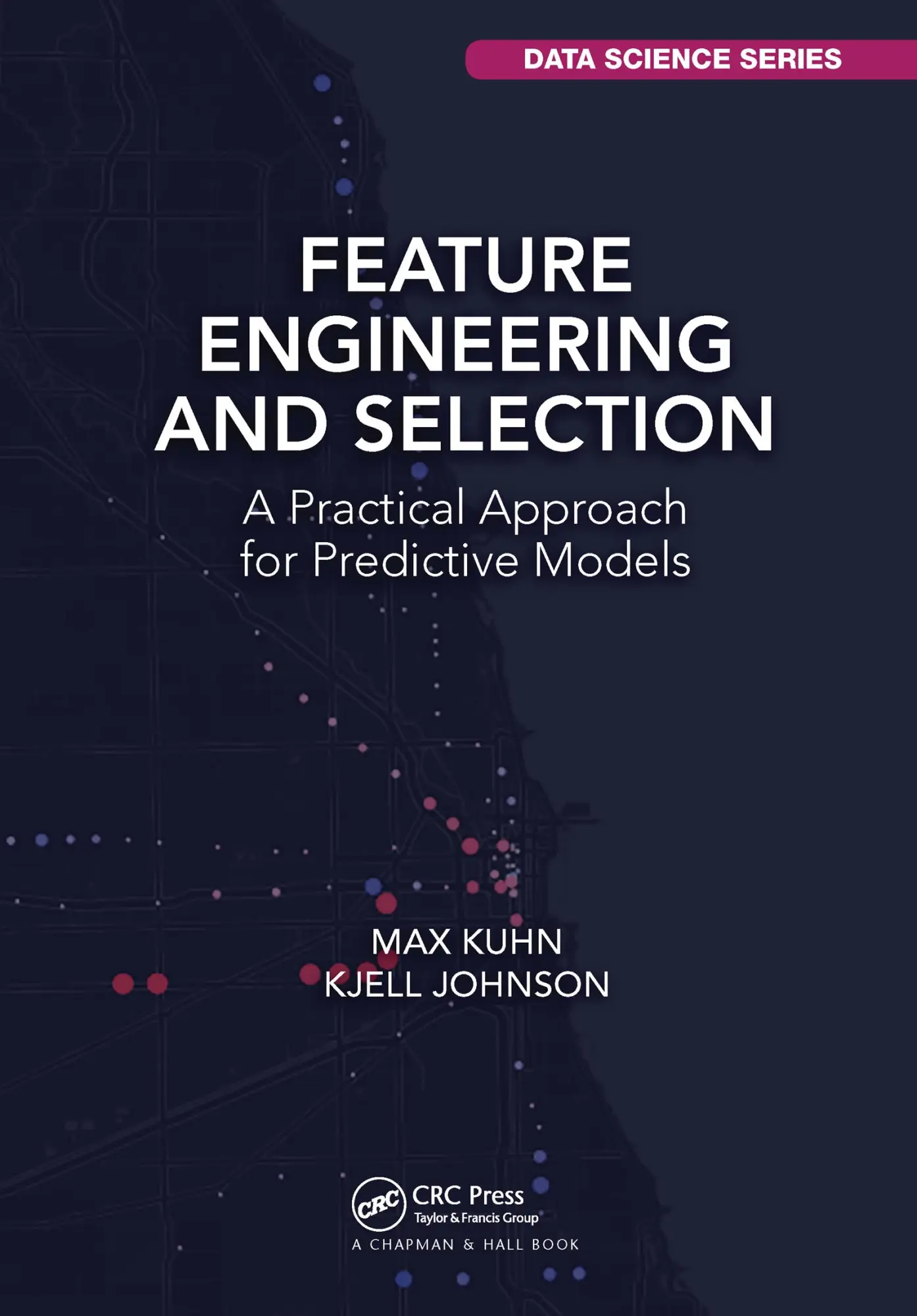 Cover: 9781032090856 | Feature Engineering and Selection | Max Kuhn (u. a.) | Taschenbuch