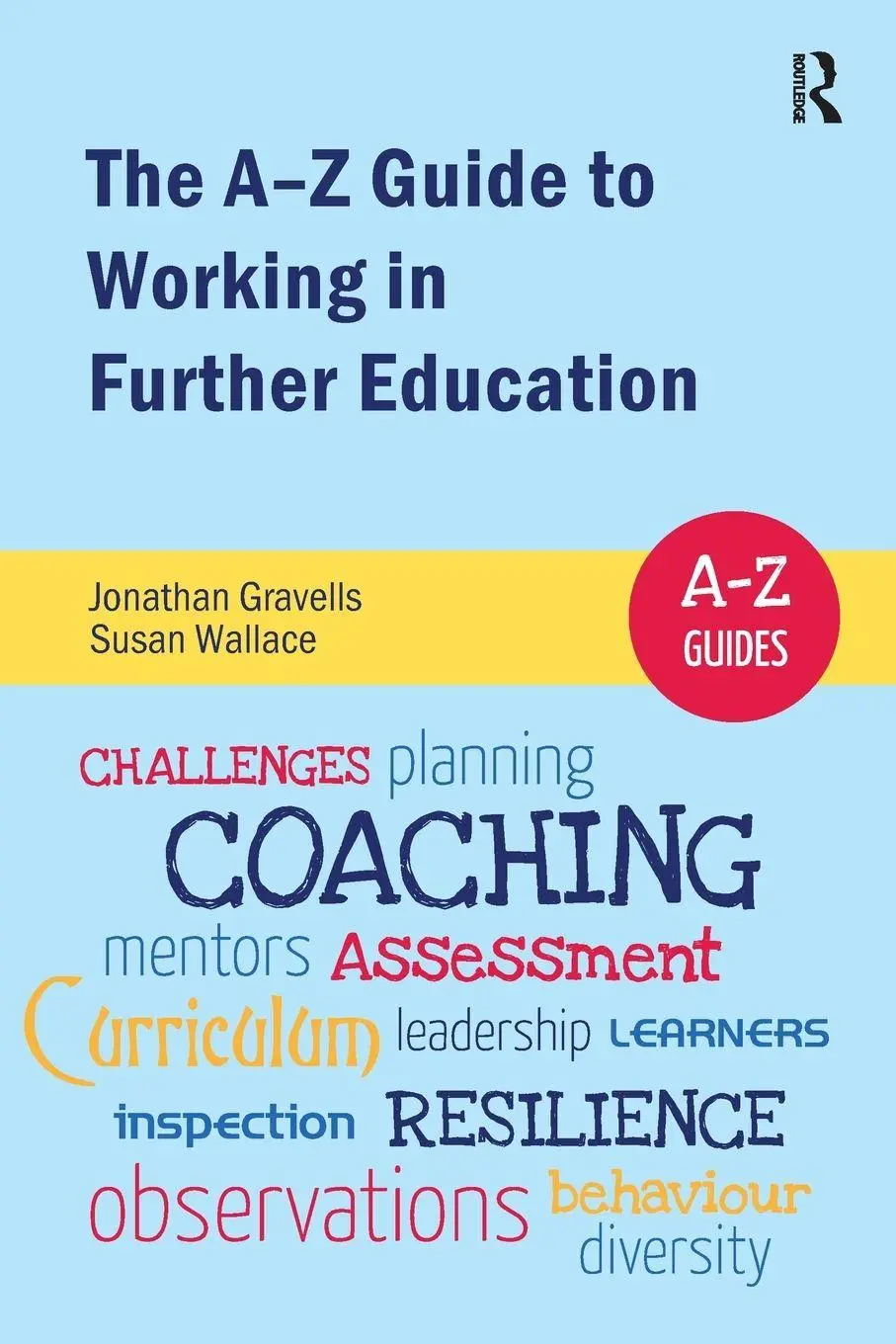 The A-Z Guide to Working in Further Education