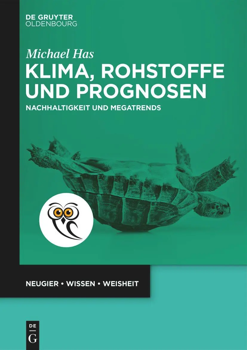 Cover: 9783111610856 | Klima, Rohstoffe und Prognosen | Nachhaltigkeit und Megatrends | Has