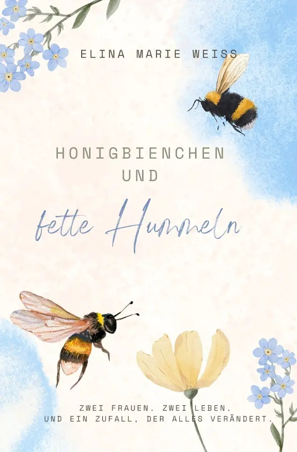 Cover: 9783565130856 | Honigbienchen und fette Hummeln | Elina Marie Weiss | Taschenbuch