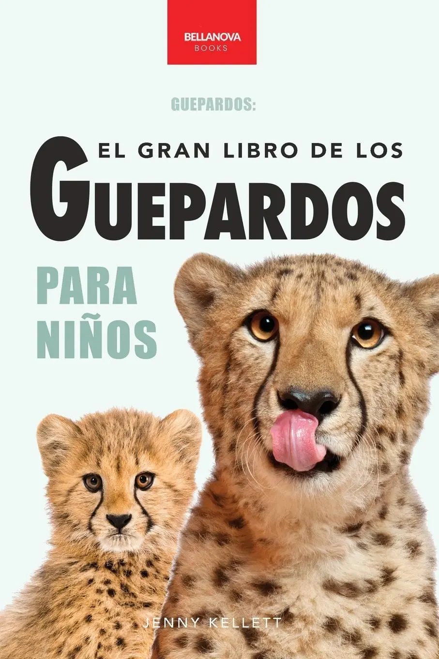 Cover: 9783690630856 | Guepardos El Gran Libro de los Guepardos para Niños | Jenny Kellett