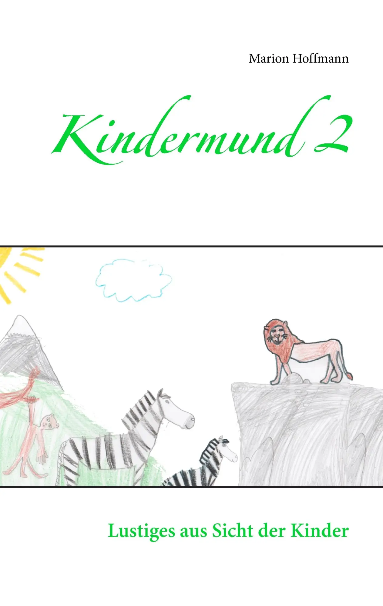 Cover: 9783743190856 | Kindermund 2 | Lustiges aus Sicht der Kinder | Marion Hoffmann | Buch