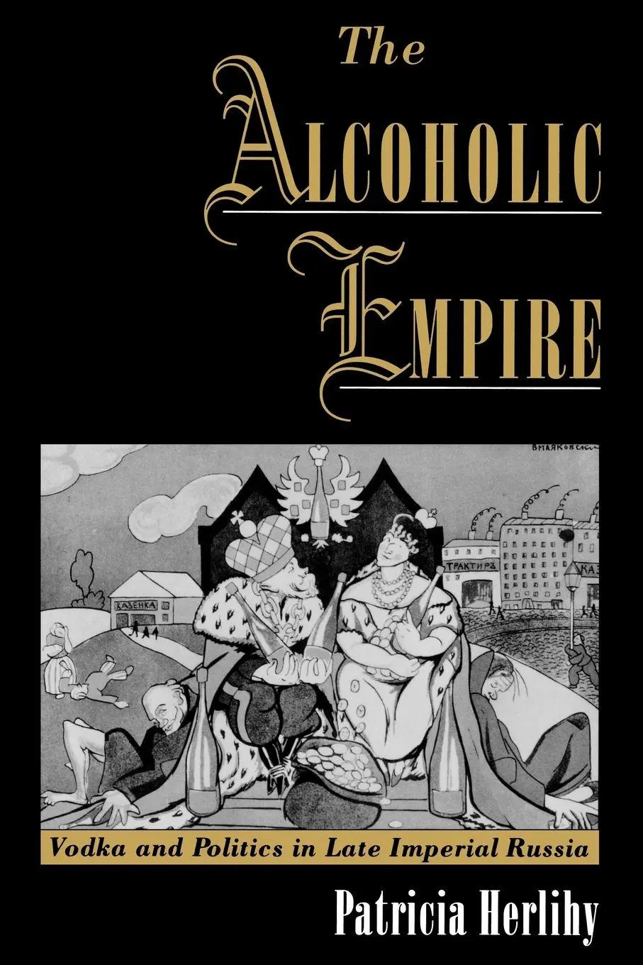 Cover: 9780195160956 | The Alcoholic Empire | Vodka &amp; Politics in Late Imperial Russia | Buch