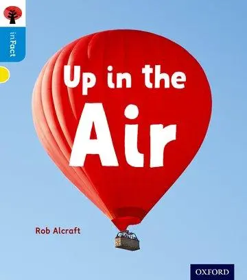 Cover: 9780198370956 | Oxford Reading Tree inFact: Oxford Level 3: Up in the Air | Alcraft