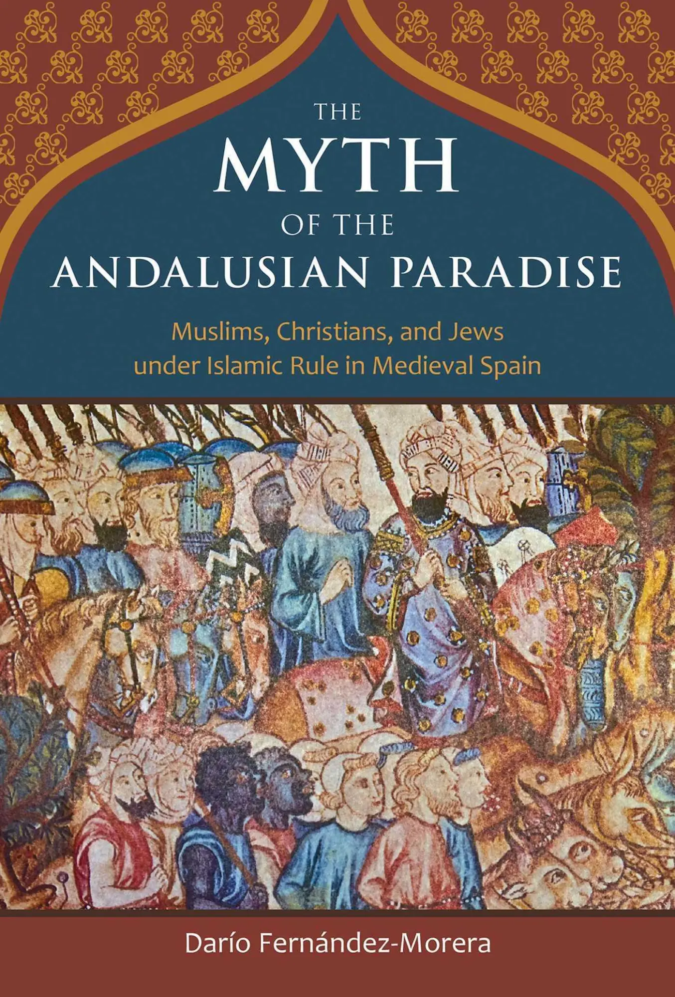 Cover: 9781610170956 | The Myth of the Andalusian Paradise | Dario Fernandez-Morera | Buch